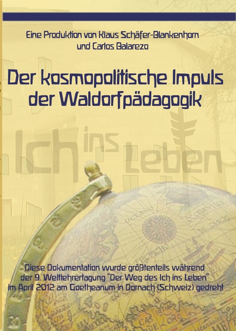 Der kosmopolitische Impuls der Waldorfp&auml;dagogik / El impulso cosmopolita de la pedagog&iacute;a Waldorf (Steiner) / The Cosmopolitan Impulse of Waldorf Education (Pedagogy) - Klaus Sch&auml;fer-Blankenhorn