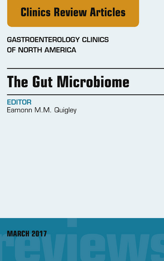 Gut Microbiome, An Issue of Gastroenterology Clinics of North America