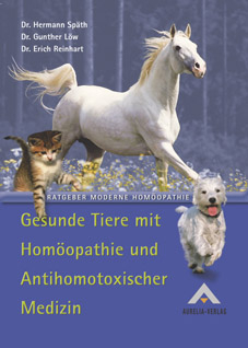 Gesunde Tiere mit Hom&ouml;opathie und Antihomotoxischer Medizin - Gunther L&ouml;w, Erich Reinhart, Hermann Sp&auml;th