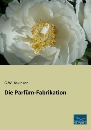 Die Parfüm-Fabrikation