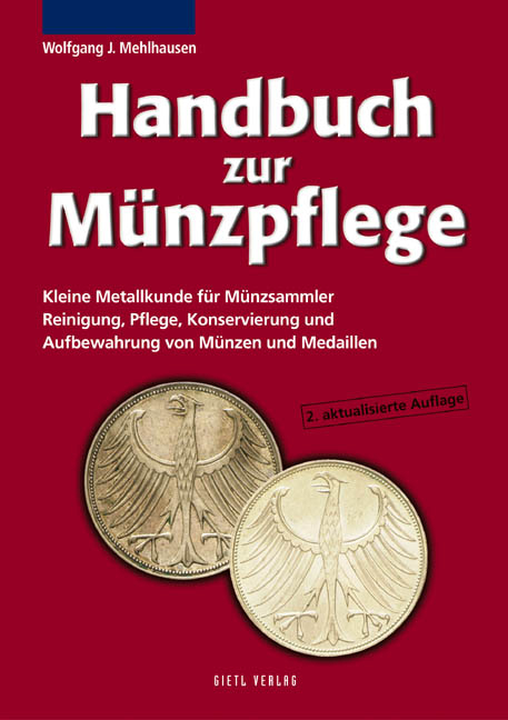 Handbuch zur M&uuml;nzpflege - Wolfgang J Mehlhausen