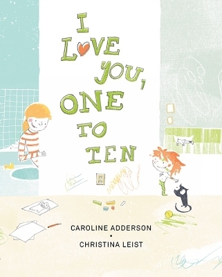 I Love You, One to Ten - Caroline Adderson