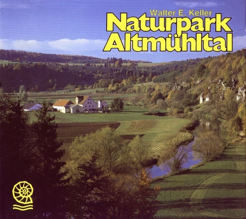 Naturpark Altm&uuml;hltal - Walter E Keller