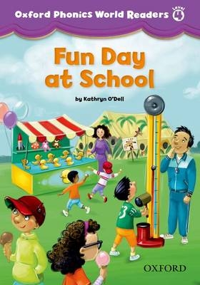 Fun Day at School (Oxford Phonics World Readers Level 4)