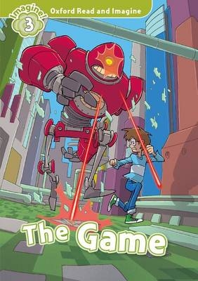 Game (Oxford Read and Imagine Level 3)