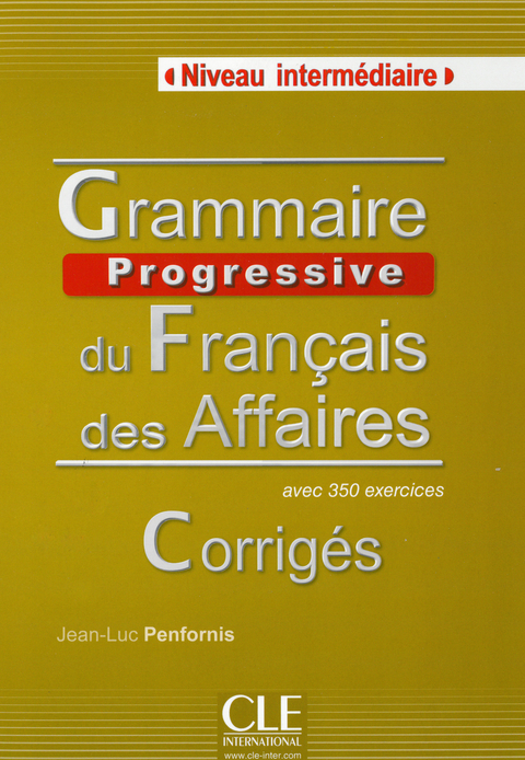 Grammaire progressive du fran&ccedil;ais des affaires