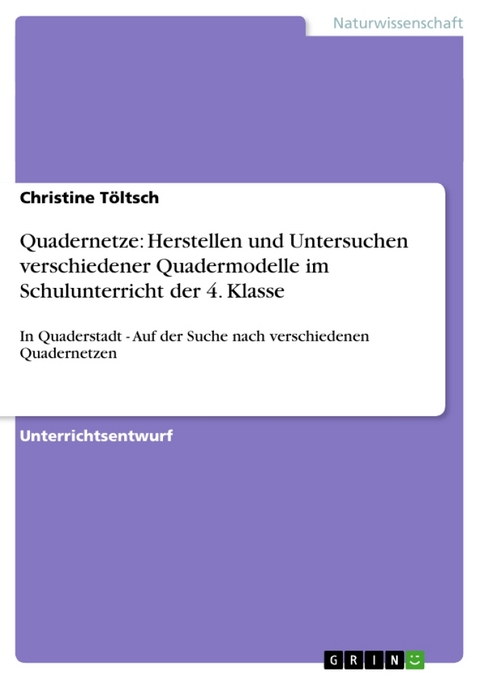 In Quaderstadt - Auf Der Suche Nach Verschiedenen Quadernetzen - Christine T Ltsch, Christine Toltsch