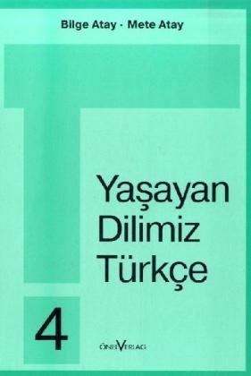 Unsere Lebende Sprache /Yasayan Dilimiz Türkce / Yasayan Dilimiz Türkce 4. 4. Schuljahr