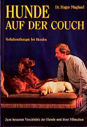 Hunde auf der Couch - Verhaltenstherapie bei Hunden - Roger Mugford