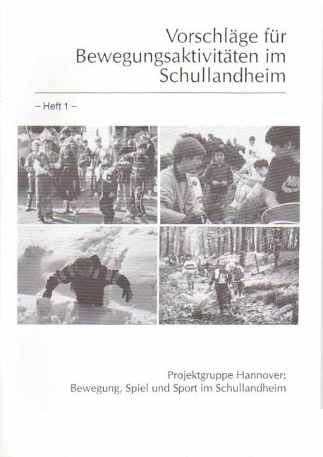 Bewegung, Spiel und Sport im Schullandheim - G&uuml;nter Berends, Hede Harbusch, Michael Lockmann, Horst M&uuml;ller, Andreas Trebels