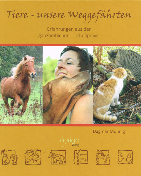 Tiere - unsere Weggef&auml;hrten - Dagmar M&ouml;nnig