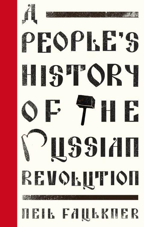 People's History of the Russian Revolution -  Neil Faulkner