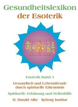 Gesundheitslexikon der Esoterik - D. Harald Alke