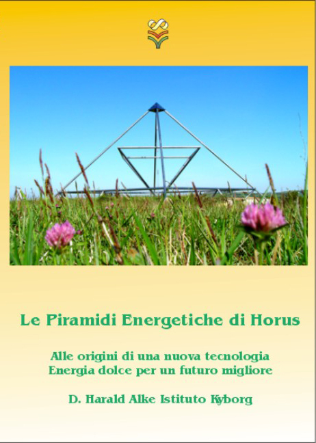 Le Piramidi Energetiche di Horus - D. Harald Alke