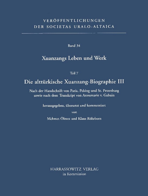 Xuanzangs Leben und Werk / Die altt&uuml;rkische Xuanzang-Bibliographie III - 