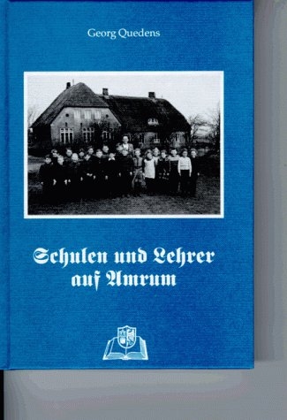 Schulen und Lehrer auf Amrum - Georg Quedens