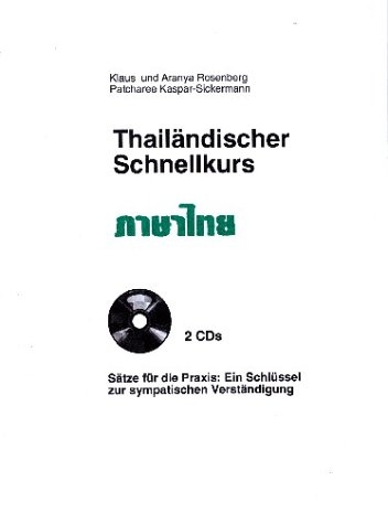 Thail&auml;ndischer Schnellkurs - Klaus Rosenberg, Aranya Rosenberg, Datcharee Kaspar-Sickermann