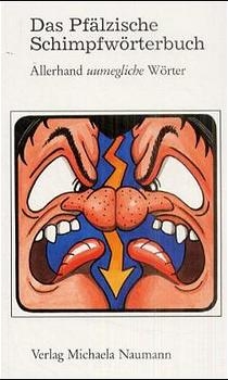 Das Pf&auml;lzische Schimpfw&ouml;rterbuch - Walter Sauer