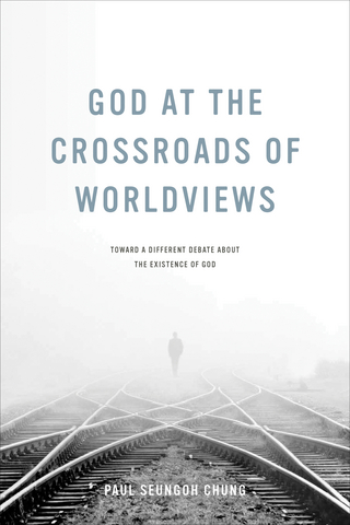 God at the Crossroads of Worldviews