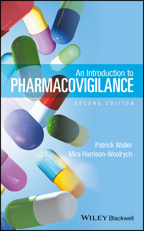 An Introduction to Pharmacovigilance - Patrick Waller, Mira Harrison-Woolrych