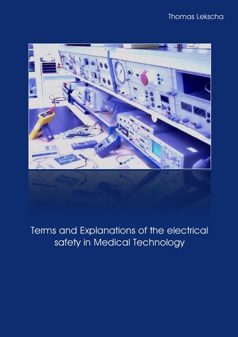 Terms and Explanations of the electrical safety in Medical Technology - Thomas Lekscha
