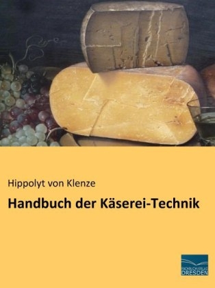 Handbuch der Käserei-Technik