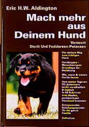 Mach mehr aus Deinem Hund - Eric H Aldington