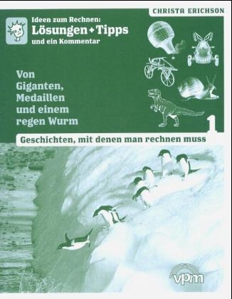 Von Giganten, Medaillen und einem regen Wurm. Geschichten, mit denen man rechnen mu&szlig;. Mit einem Rechenlexikon / L&ouml;sungen und Tipps - Christa Erichson