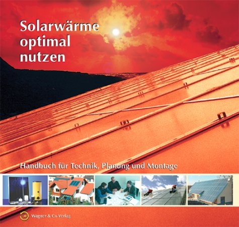 Solarw&auml;rme optimal nutzen - 