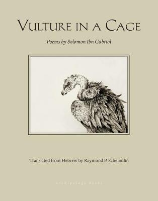Vulture in a Cage -  Solomon Ibn Gabirol