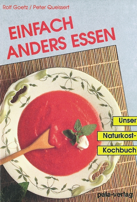 Einfach anders essen - Rolf Goetz, Peter Queissert