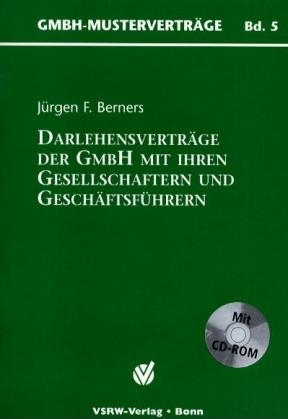 Darlehensvertr&auml;ge der GmbH mit ihren Gesellschaftern und Gesch&auml;ftsf&uuml;hrern - J&uuml;rgen F Berners