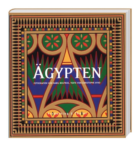 &Auml;gypten - farbenpr&auml;chtige Traumreise in Bildern - Nabil Bouros, Christophe Ayad