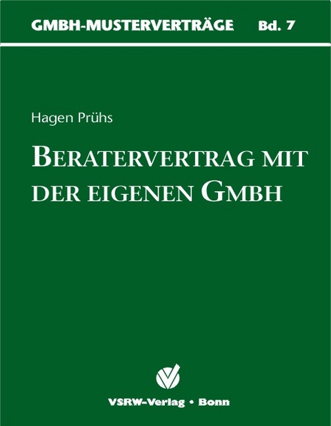 Beratervertrag mit der eigenen GmbH - Hagen Prühs
