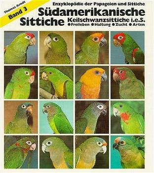 S&uuml;damerikanische Sittiche - Thomas Arndt