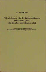 Wie die innere Uhr der Bohnenpflanzen (Phaseolus spec.) die Stunden und Minuten zählt