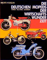 Die deutschen Mopeds der fünfziger Jahre - Brigitte Podszun