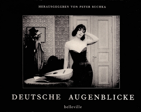 Deutsche Augenblicke - Peter Buchka, Michael Althen, Bodo Fr&uuml;ndt, Hans Schifferle
