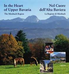 In the Heart of Upper Bavaria /Nel Cuore dell'Alta Baviera