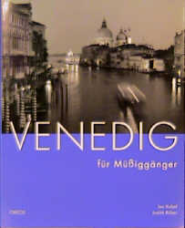 Venedig f&uuml;r M&uuml;ssigg&auml;nger - Jan Kobel, Judith R&uuml;ber