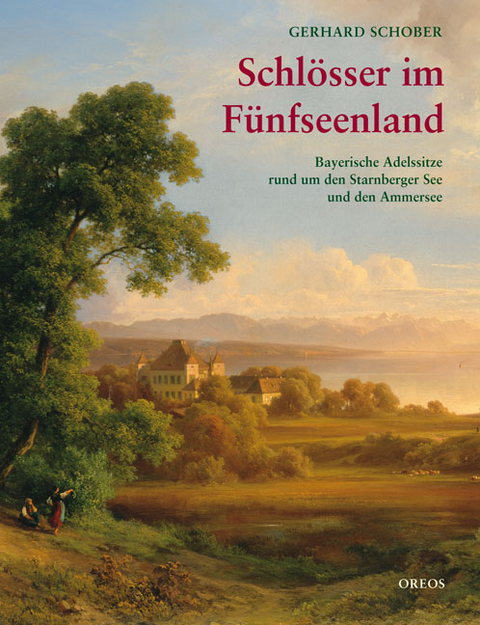 Schl&ouml;sser im F&uuml;nfseenland - Gerhard Schober