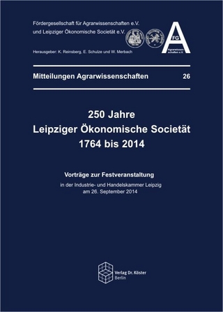 250 Jahre Leipziger Ökonomische Societät 1764 bis 2014