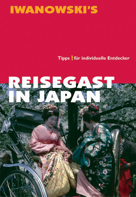 Reisegast in Japan - Kulturf&uuml;hrer von Iwanowski - Barbara Haschke, Kristina Thomas