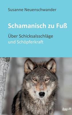 Schamanisch zu Fuß