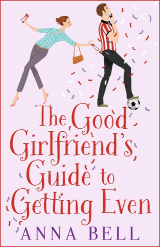 The Good Girlfriend's Guide to Getting Even