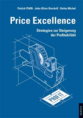 Price Excellence - Patrick Pf&auml;ffli, John-Oliver Breckoff, Stefan Michel