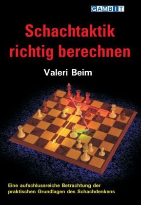 Schachtaktik Richtig Berechnen - Valeri Beim