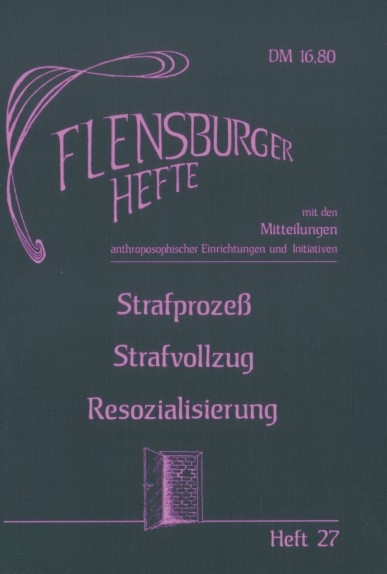Strafprozess - Strafvollzug - Resozialisierung - Marietta Biermann, Wolfgang Weirauch, Ernst M Krauss, Wolfgang Schild, Thomas H&ouml;fer, Denis Pecic, Heinz D Stark, G&ouml;tz Bauer, Karl H Denzlinger