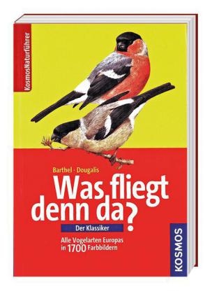 Kosmos Naturf&uuml;hrer - Was fliegt denn da? - Peter H Barthel, Paschalis Dougalis