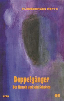 Doppelg&auml;nger - Wolfgang Weirauch, Klaus D Neumann, Thomas H&ouml;fer, Ute Hallaschka, Frank H&ouml;rtreiter, Olaf Koob, Arfst Wagner, Eckhard Glaeser